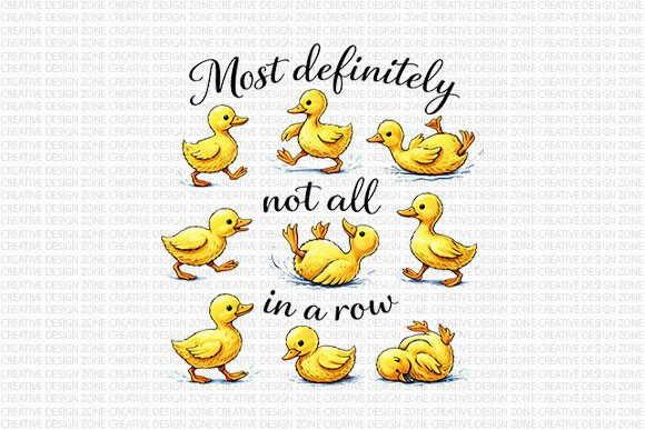 Embracing Imperfection: How the Not All Ducks in a Row PNG Redefines Modern Design Aesthetics